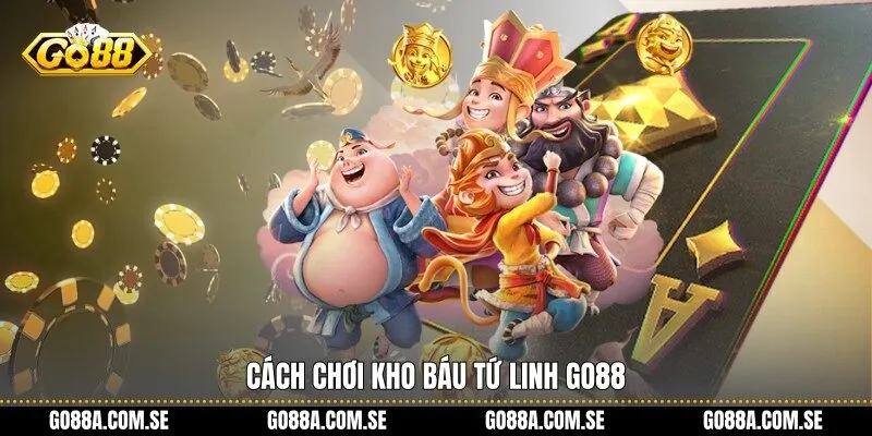 Cách chơi Kho Báu Tứ Linh Go88