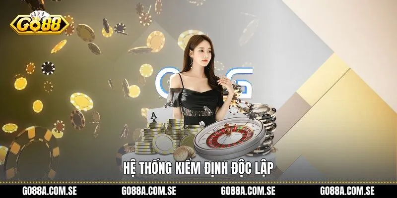 Hệ thống kiểm định độc lập