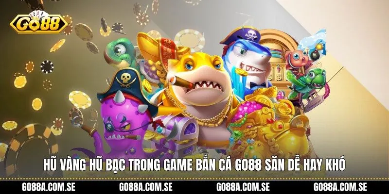 Hũ Vàng Hũ Bạc