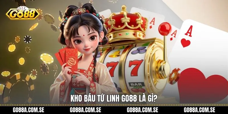 Kho Báu Tứ Linh Go88 là gì?