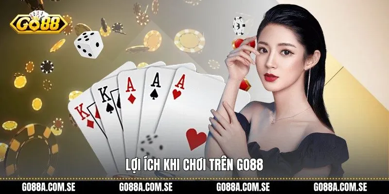 Lợi ích khi chơi trên Go88