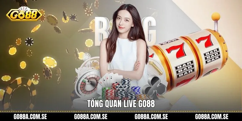 Tổng quan Live Go88