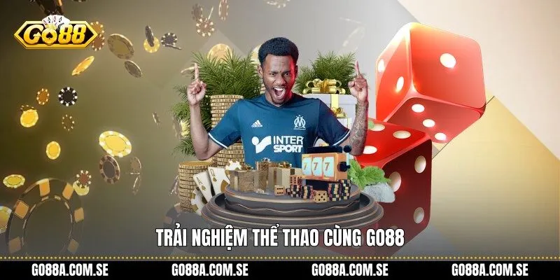 Trải nghiệm Thể Thao cùng Go88