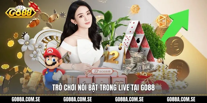 Trò chơi nổi bật trong Live tại Go88