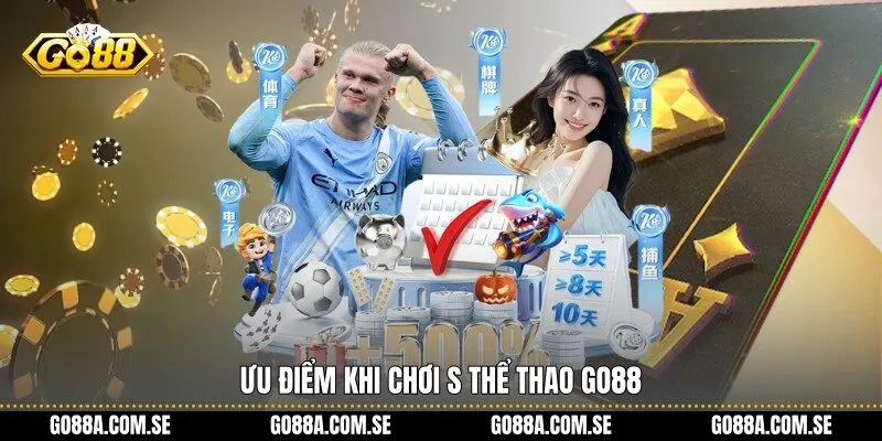 Ưu điểm khi chơi S Thể Thao Go88