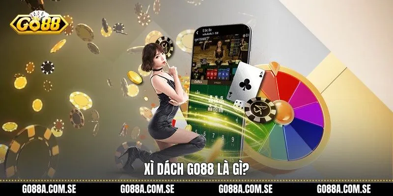 Xì dách Go88 là gì?